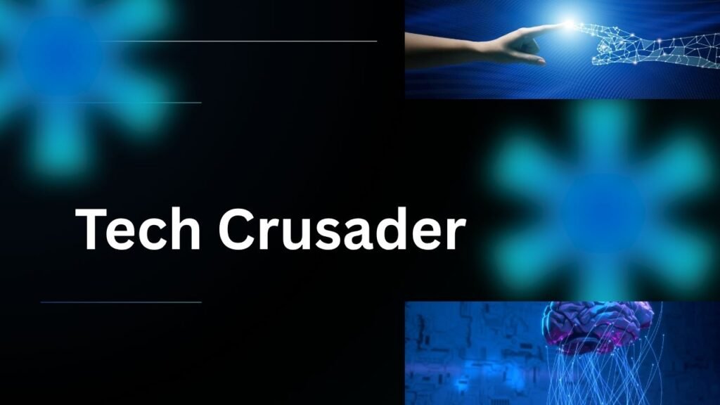 Future of Tech Crusader