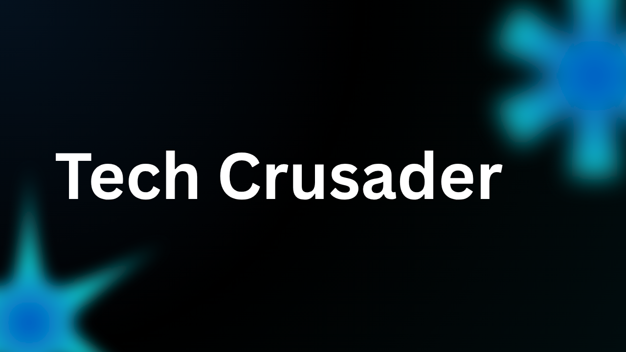 Tech Crusader