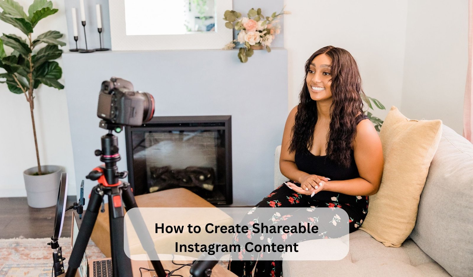 How to Create Shareable Instagram Content